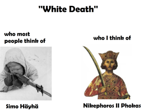 Meme of Nikephoros II "the white death of the Saracens"