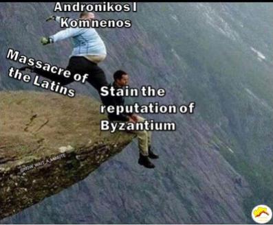Meme of Andronikos I and his stain on the Byzantine Empire